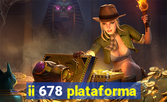 ii 678 plataforma